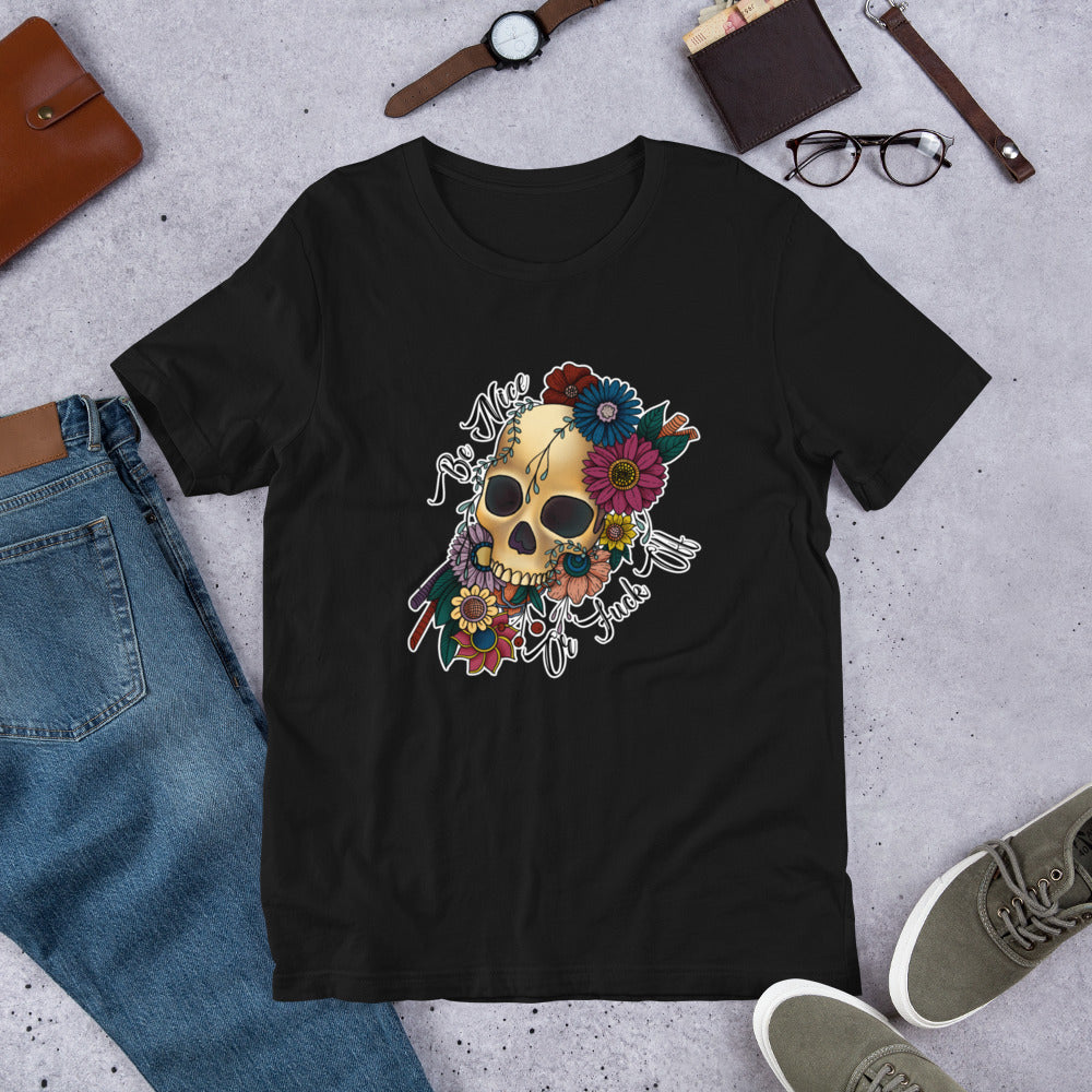 Be Nice Or Fuck Off Unisex Tee