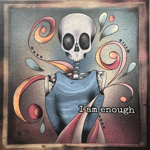 I am enough - 8x8” digital print